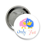 Only you
