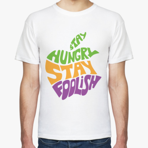 Футболка Stay hungry stay foolish!