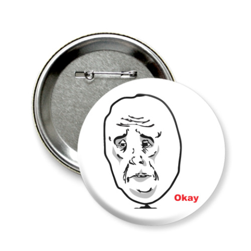 Значок 58мм Okay