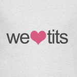We love tits