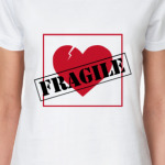 Fragile
