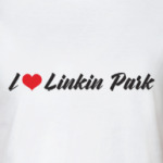 I love Linkin Park