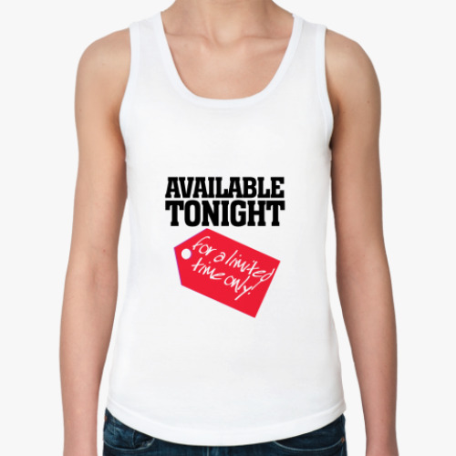 Женская майка с принтом Available tonight