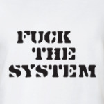 Fuck the system