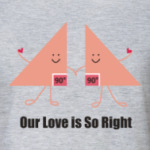 Our love is so right