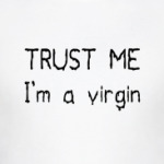 I'm a virgin