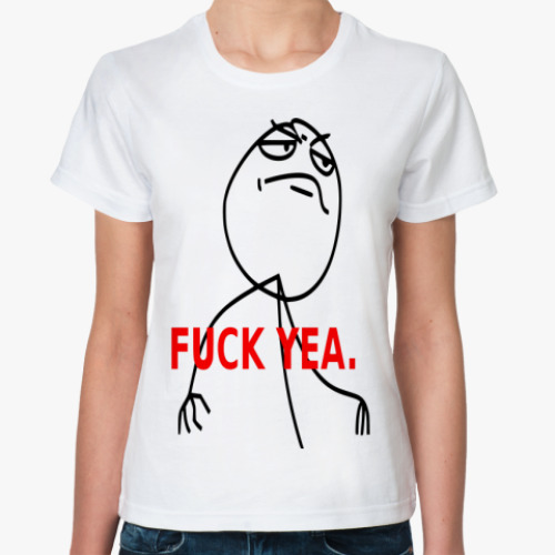 Классическая футболка  FUCK YEA