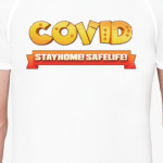 Covid-19. StayHome! SafeLife!