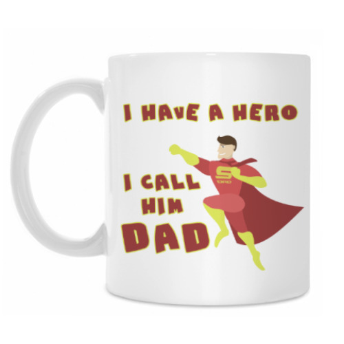 Кружка I HAVE HERO I CALL HIM DAD