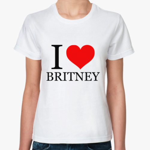 Классическая футболка с принтом  I love Britney